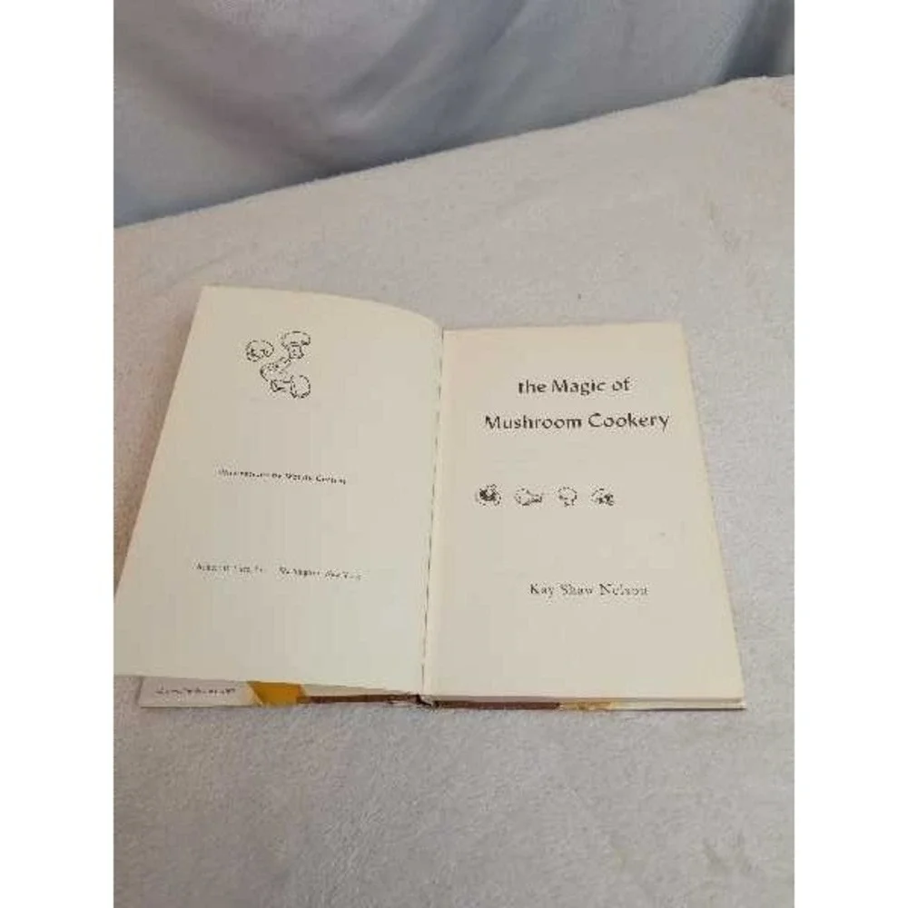 Vintage The Magic of Mushroom Cookery 1971 Cookbook Kay Shaw Nelson